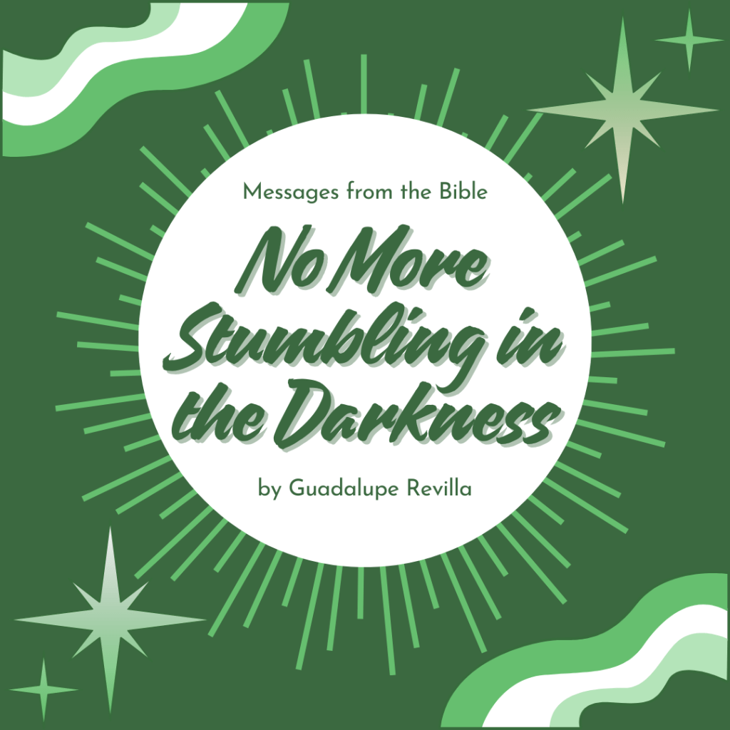 No More Stumbling in the&nbsp;Darkness