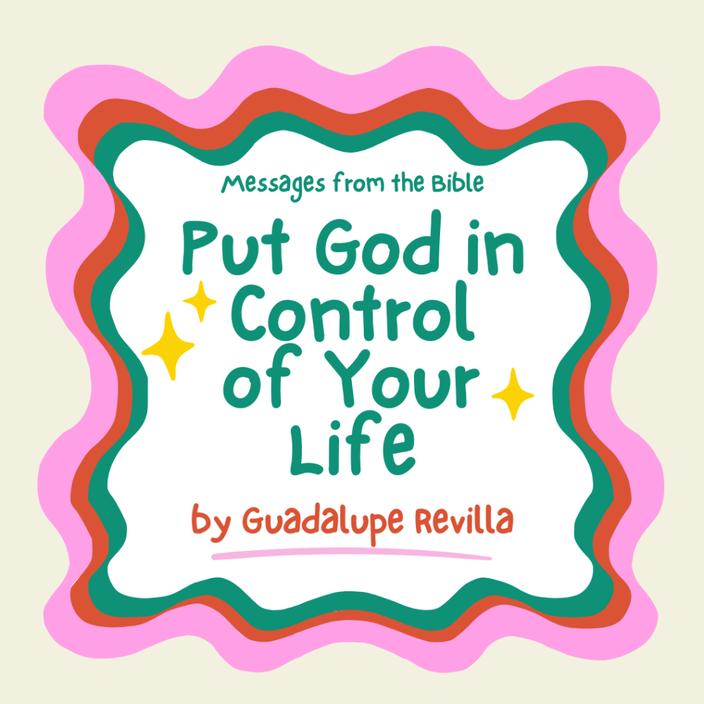 Put God in Control of Your&nbsp;Life